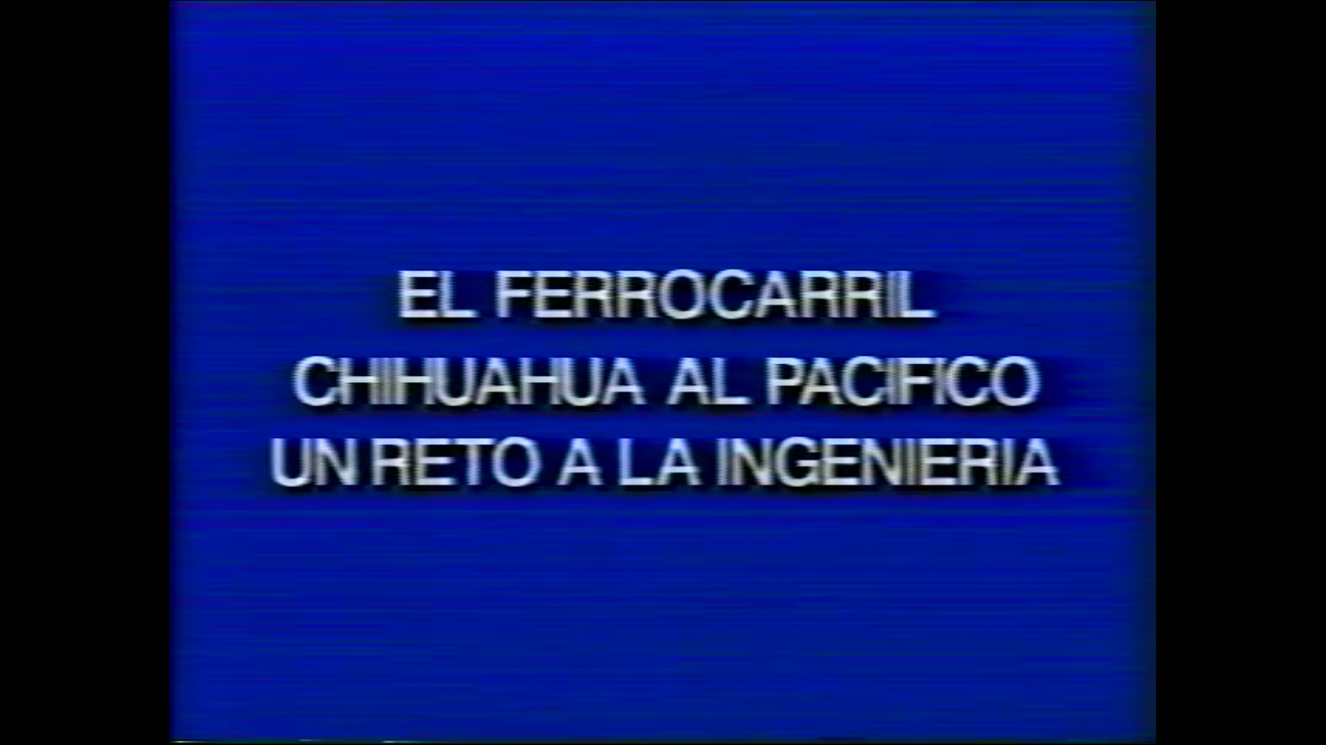El Ferrocarril Chihuahua al Pacífico